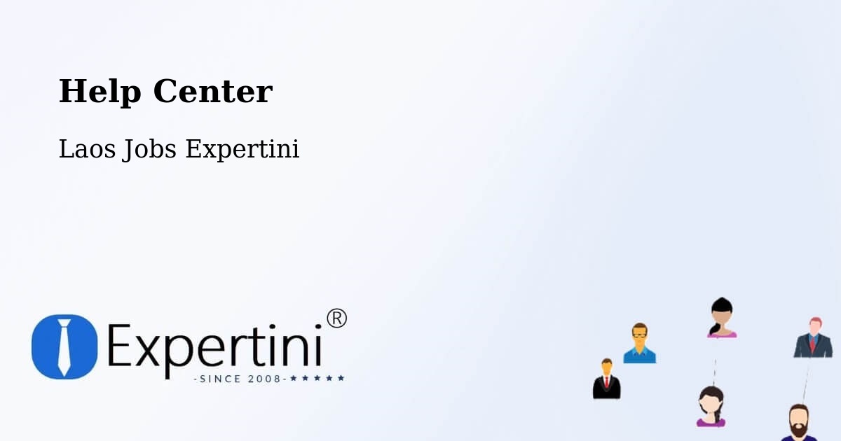Help Center – Thaphalanxay - Laos Jobs Expertini