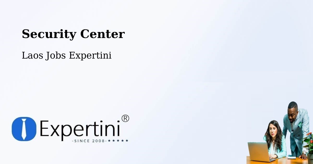 Security & Compliance – Thaphalanxay - Laos Jobs Expertini